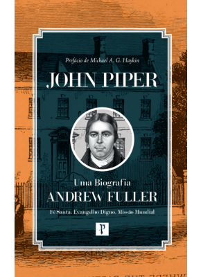 Andrew Fuller | Uma Biografia