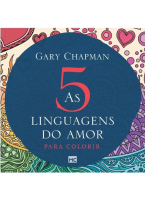 As 5 Linguagens do Amor Para Colorir - Editora Mundo Cristão