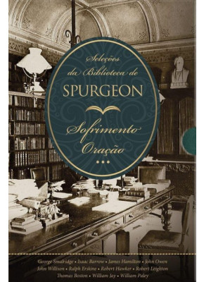 Box Seleções da Biblioteca de Spurgeon | Sofrimento e Oração