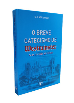 O Breve Catecismo De Westminster