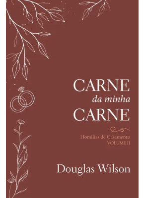 Carne Da Minha Carne | Homilias de Casamento, volume II