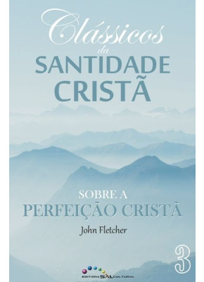 Clássicos Da Santidade Cristã | Sobre A Perfeição Cristã