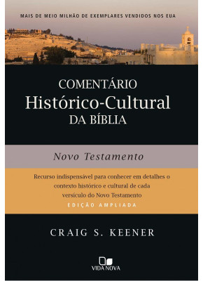 Comentário Histórico Cultural Da Bíblia: Novo Testamento     