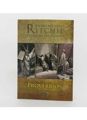 Comentário Ritchie –  Provérbios | Velho Testamento Vol. 13