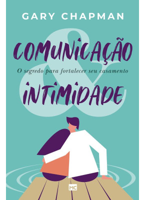Comunicação e Intimidade - Editora Mundo Cristão