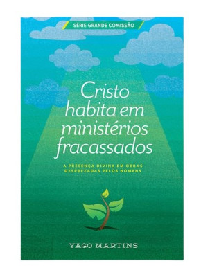 Cristo Habita Em Ministérios Fracassados
