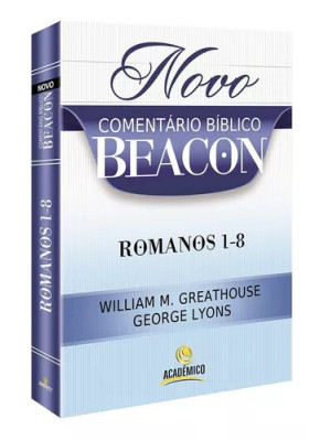Novo Comentário Bíblico Beacon - Romanos 1 - 8