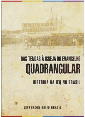 Das Tendas À Igreja Do Evangelho Quadrangular - Editora Recriar