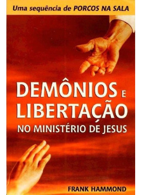 Demônios e Libertação no Ministério de Jesus