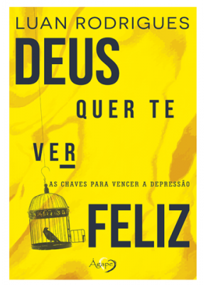 Deus Quer Te Ver Feliz | Depressão