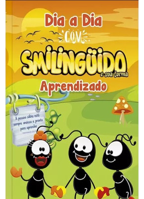 Dia a Dia com Smilinguido e Sua Turma Aprendizado