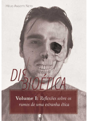 Disbioética – Volume I