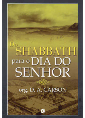 Do Shabbath Para O Dia Do Senhor