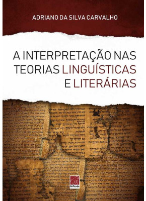 A Interpretação Nas Teorias Linguísticas E Literárias