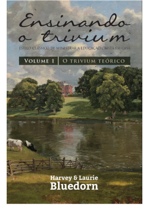 Ensinando O Trivium Volume 1