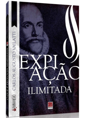 Expiação Ilimitada | Coleção Arminianismo