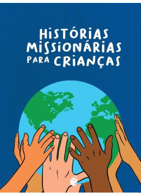 Histórias Missionárias Para Crianças