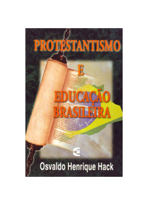 Protestantismo E Educação Brasileira