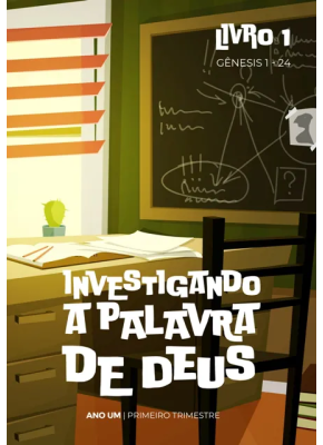 Investigando a Palavra Livro 1 Gênesis 1 - 24