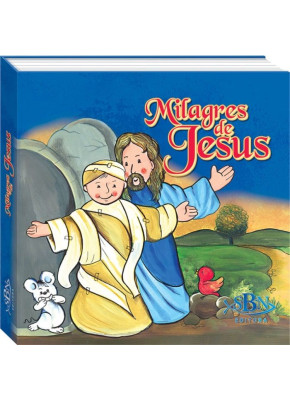 Jesus Falou e Fez! Milagres de Jesus