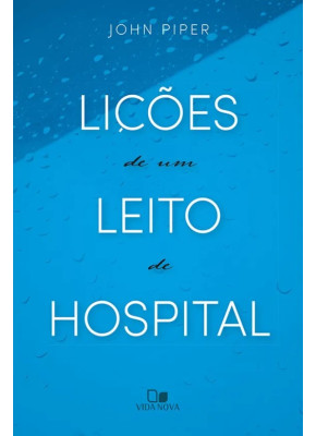 Lições De Um Leito De Hospital