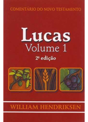 Comentário Do Novo Testamento - Lucas Volume 1