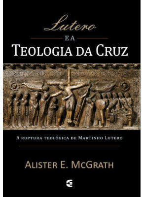 Lutero E A Teologia Da Cruz