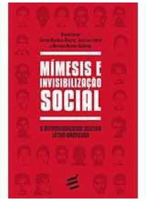 Mímesis E Invisibilização Social - A Interdividualidade Coletiva Latino-Americana