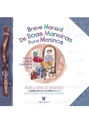 Breve Manual de Boas Maneiras Para Meninos