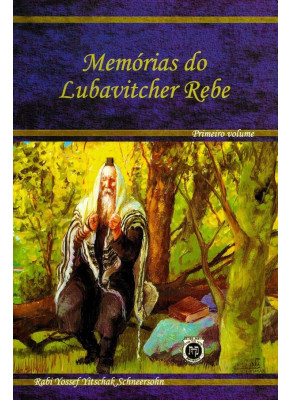 Memórias Lubavitcher Rebe | Volume 1