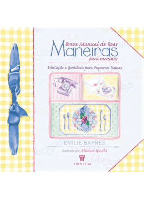 Breve Manual de Boas Maneiras Para Meninas