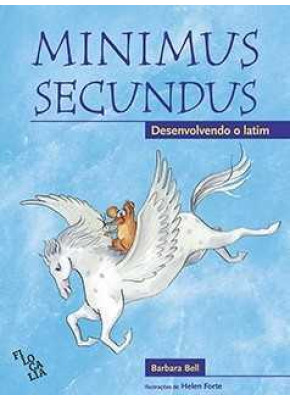 Minimus Secundus - Desenvolvendo O Latim (Livro Do Aluno)