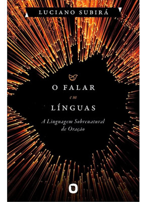 Falar Em Linguas. O - Luciano Subira / Edilan - Editora Lan