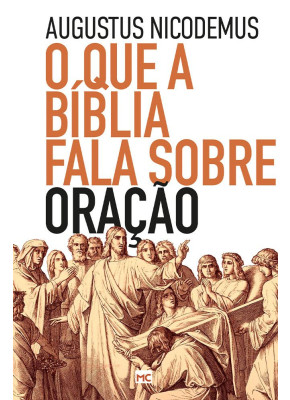 O Que A Bíblia Fala Sobre Oração