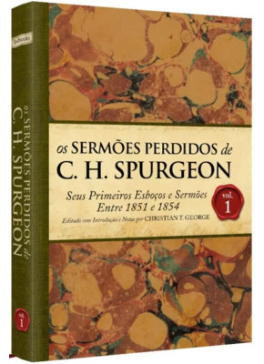 Os Sermoes Perdidos de C. H. Spurgeon - Editora Bv Books