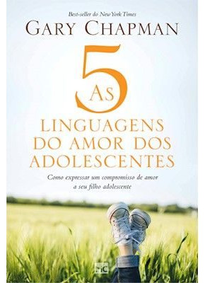 As 5 Linguagens Do Amor Dos Adolescentes