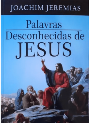 Palavras Desconhecidas de Jesus