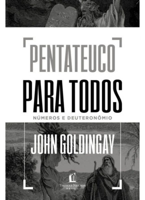 Pentateuco Para Todos | Números e Deuteronômio