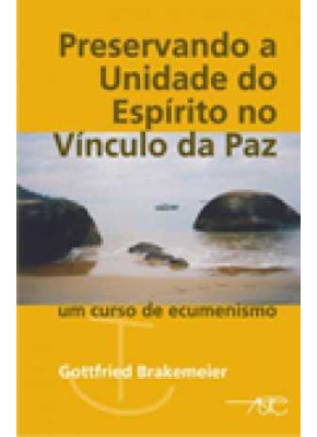 Preservando A Unidade Do Espirito No Vinculo Da Paz