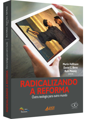 Radicalizando A Reforma