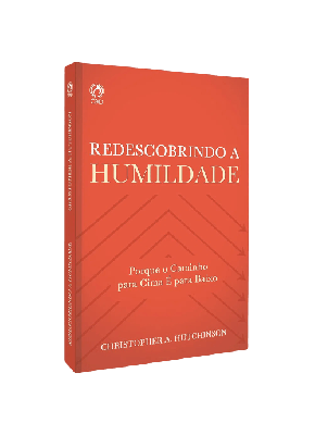 Redescobrindo a Humildade - Editora Cpad