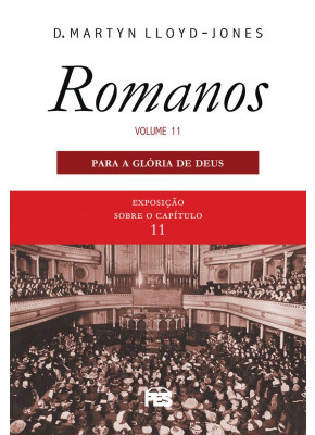 Romanos Volume 11 | Para A Glória De Deus | Nova Edição