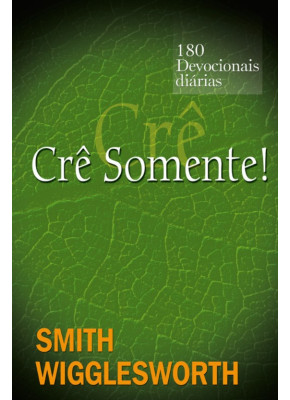 Crê Somente -180 Devocionais Diárias