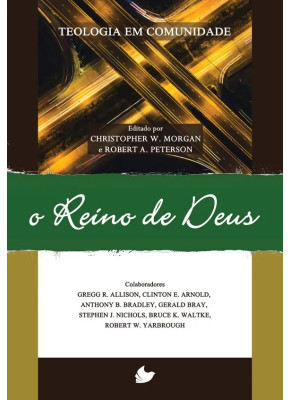 O Reino de Deus | Série Teologia em Comunidade