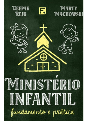 Ministério Infantil Fundamento e Prática