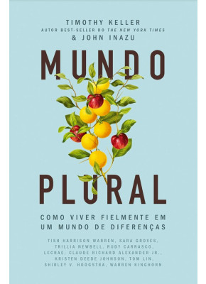 Mundo Plural | Como Viver Fielmente em um Mundo de Diferenças