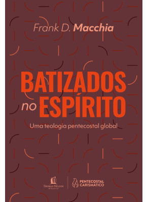 Batizados no Espírito Frank D. Macchia