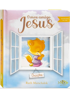 Janelinhas No Ceu: O Meu Amigo Jesus Orações