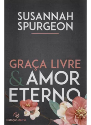 Graça Livre e Amor Eterno 