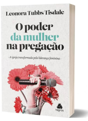 O Poder da Mulher na Pregação